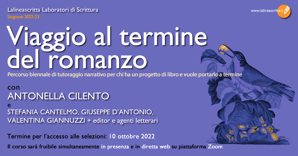 Viaggio al termine del romanzo   - Un percorso biennale per il tutoraggio narrativo dedicato a chi ha un progetto di romanzo o di libro e vuole portarlo a termine con Antonella Cilento, editor professionisti e agenti letterari 
