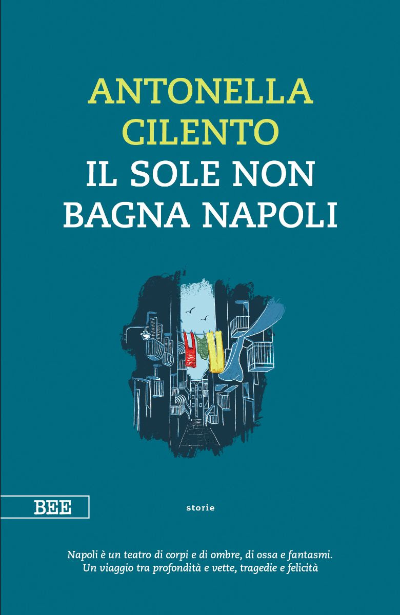 Antonella Cilento Il sole non bagna Napoli