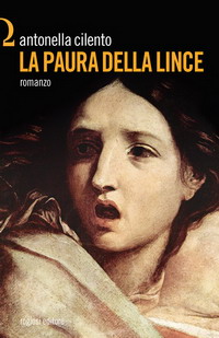 la paura della lince - antonella cilento