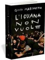 L'iguana non vuole - Giusi Marchetta